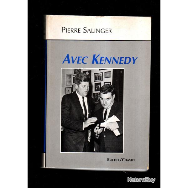 avec kennedy par pierre salinger traduit de l'am�ricain