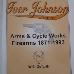 Livre en anglais : Iver Johnson firearms 1871 - 1993 par W.E. GOFORTH