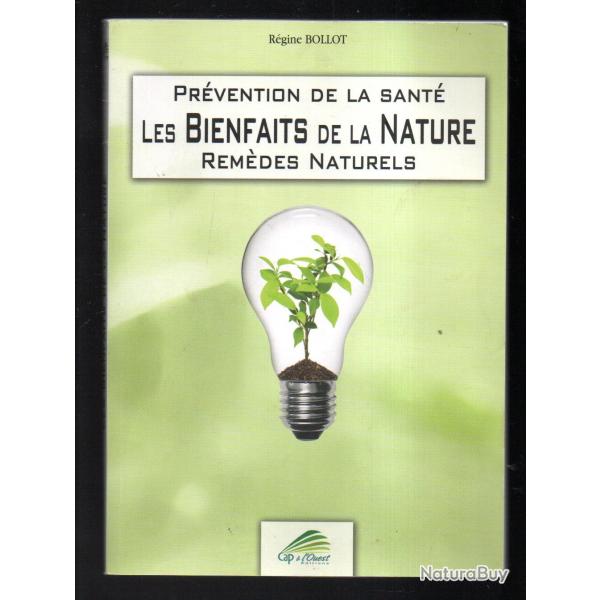 les bienfaits de la nature rem�des naturels pr�vention de la sant� r�gine bollot