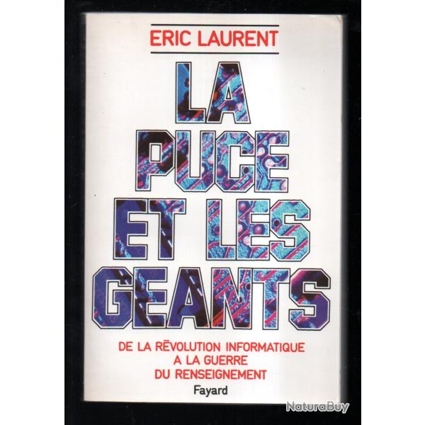 la puce et les g�ants de la r�volution informatique � la guerre du renseignement �ric laurent