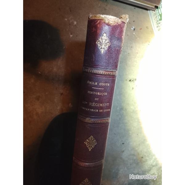 Livre ancien - Historique du 40e R�giment d'Infanterie de Ligne - �mile Coste - Reliure cuir