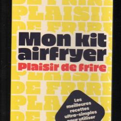 mon kit airfryer plaisir de frire