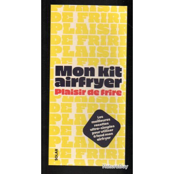 mon kit airfryer plaisir de frire