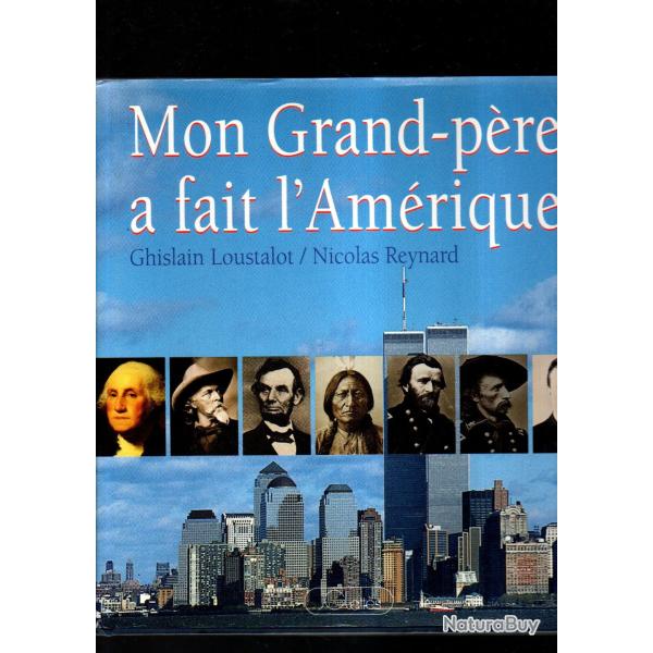 Mon grand-p�re a fait l'am�rique Ghislain Loustalot et nicolas reynard
