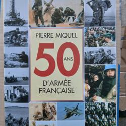 Livre 50 ans d'arm&eacute;e fran&ccedil;aise - Miquel