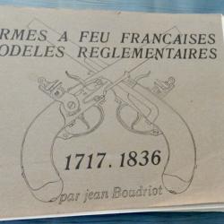 Armes &agrave; feu fran&ccedil;aises - Mod&egrave;les r&eacute;glementaires - Jean Boudriot - Tomes 1
