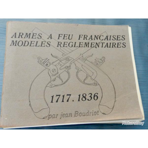 Armes � feu fran�aises - Mod�les r�glementaires - Jean Boudriot - Tomes 1