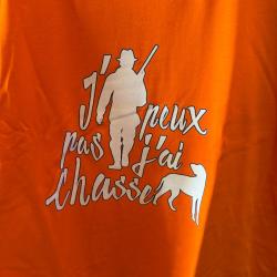 TEE-SHIRT ORANGE "JE PEUX PAS J'AI CHASSE " TAILLE XL