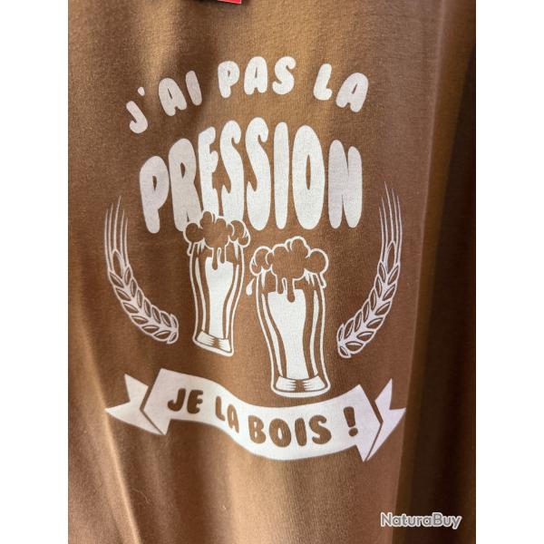 TEE-SHIRT MARRON  "J'AI PAS LA PRESSION , JE LA BOIS ! " TAILLE L