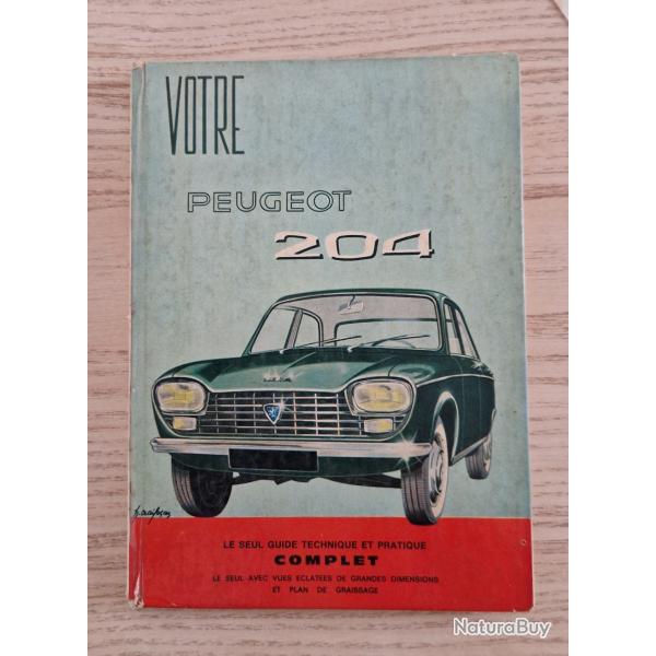 Livre guide technique et pratique "votre Peugeot 204"
