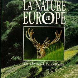 le grand livre de la nature en europe faune et flore patrick blandin