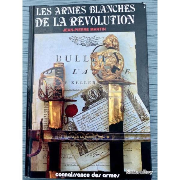 Les armes blanches de la R�volution de Jean Pierre Martin