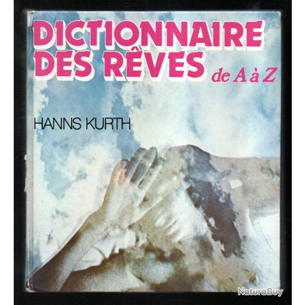 dictionnaire des reves de a � z de hanns kurth voir d�tails
