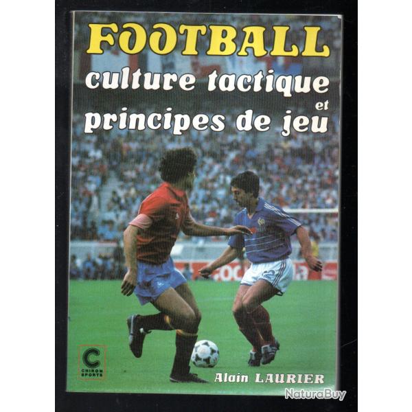 football culture tactique et principes de jeu d'alain laurier