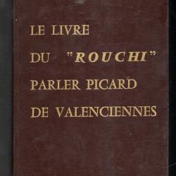 Le Livre du 'Rouchi', parler picard de Valenciennes - Dauby Jean