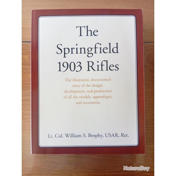 Livre �dition broch�e "Springfield 1903 Rifles" de William S. Brophy