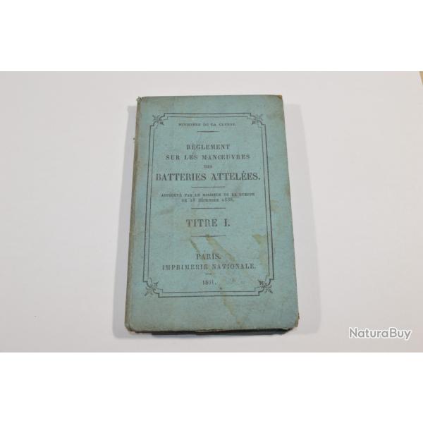 livre Manuel / r�glement manoeuvres des Batteries attel�es 1891 Fran�ais Poilu 14/18  (22)