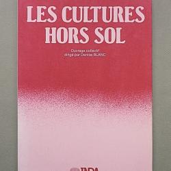 (1987) Les Cultures Hors Sol - INRA / Denise Blanc