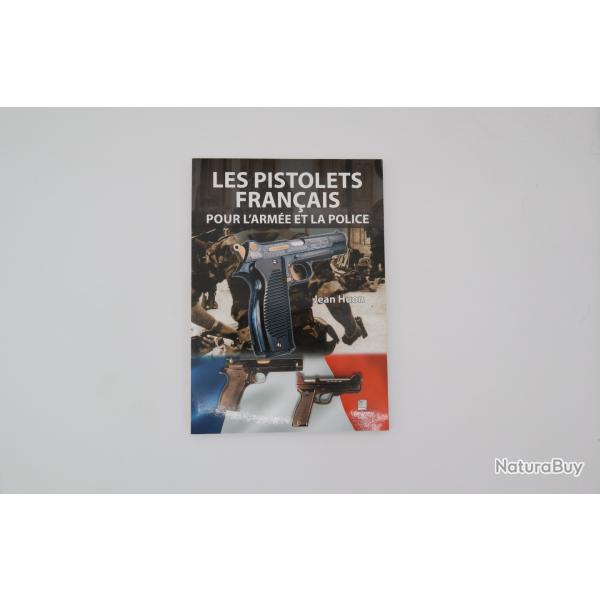 Livre "Les Pistolets Fran�ais pour l'Arm�e et la Police" - Jean Huon