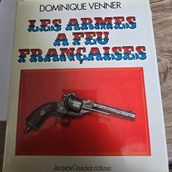 VEnds  LIVRE SUR LES ARMES A FEU FRAN&Ccedil;AISE