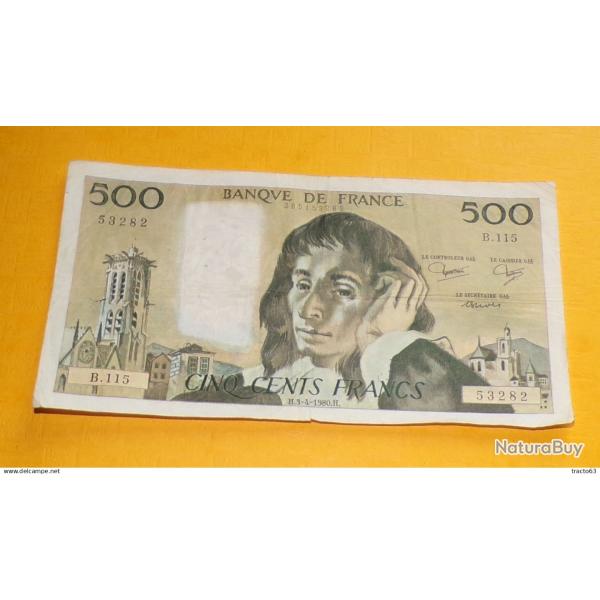 BILLET DE 500 FRANCS PASCAL DE 1980�, SERIE B.115�,� ETAT VOIR PHOTOS . POUR TOUT RENSEIGNEMENT ME