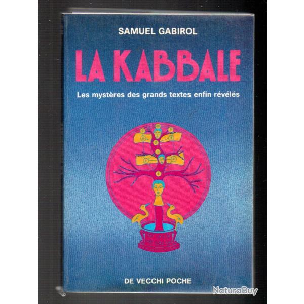 la kabbale samuel gabirol les myst�res des grands textes enfin r�v�l�s