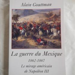livre sur la guerre du Mexique sous Napol&eacute;on III (1862-1867)