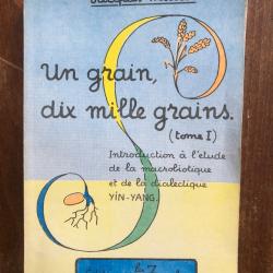 Un grain, dix mille grains, macrobiotique et dialectique Yin-Yang - Mittler