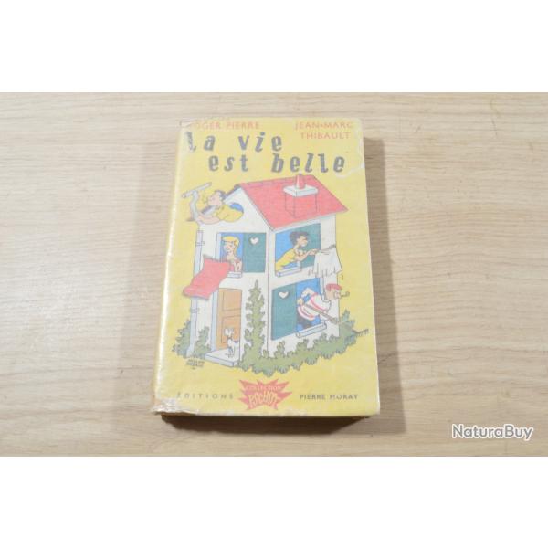 Livre bouquin Roger Pierre Jean Marc Thibault 1956 La vie est belle litt�rature France (5)