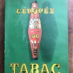 L'&eacute;pop&eacute;e du tabac, Anatole Jakovsky - &eacute;ditions d'art et d'industrie 1971
