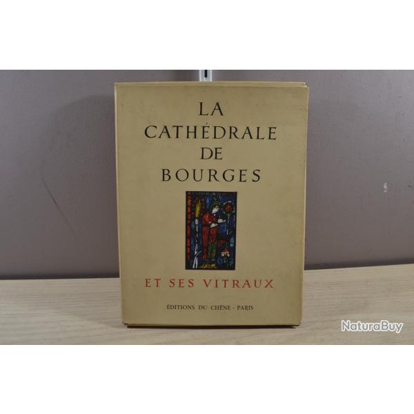 La Cath�drale de Bourges et ses vitraux - Jean Verrier - �dition historique du Ch�ne (Paris) -  (5)