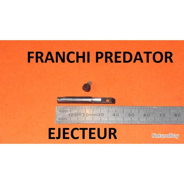 ejecteur FRANCHI PREDATOR fusil semi automatique - VENDU PAR JEPERCUTE (SW165)