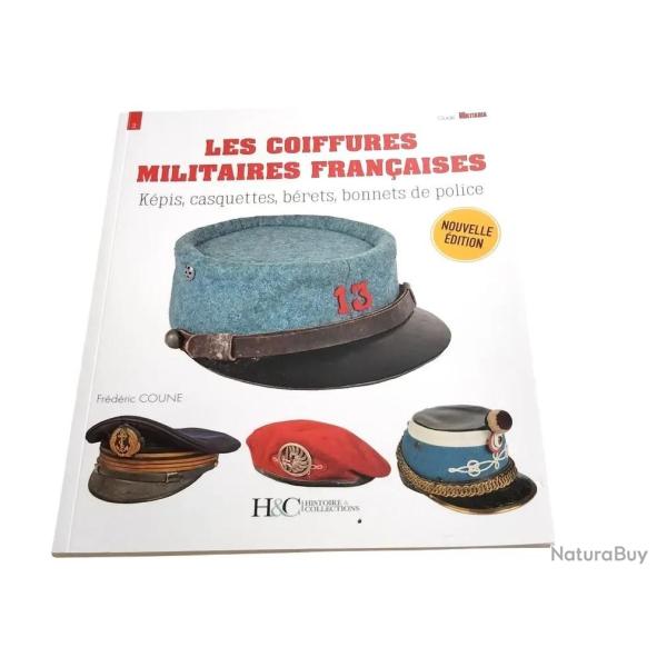 LES COIFFURES MILITAIRES FRANCAISES - GUIDE MILITARIA N�3
