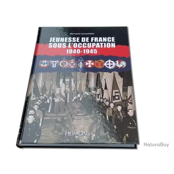 Jeunesse de France sous l'occupation 1940-1945 by HEIMDAL