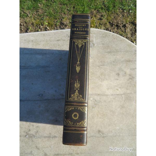 LIVRE ANCIEN - "Oraisons fun�bres et pan�gyriques de Bossuet" - FRANCE (XIX�)