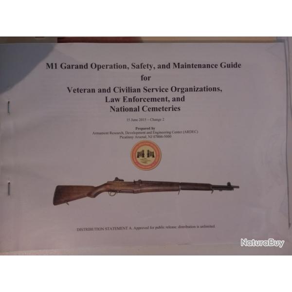 Manuel de manipulation et de maintenance du GARAND M1- couleur- ed. ARDEC, picatinny Arsenal, USA