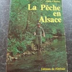 La p&ecirc;che en Alsace de Alain Charles Editions de l'Orfraie Edition 1980