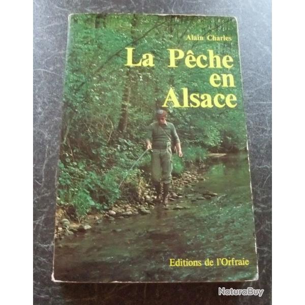 La p�che en Alsace de Alain Charles Editions de l'Orfraie Edition 1980