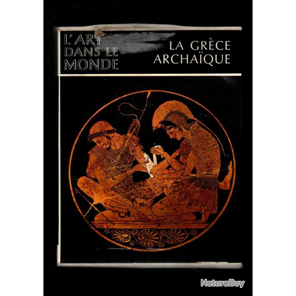 l'art dans le monde la gr�ce archaique de e.homann-wedeking sous emboitage , antiquit�