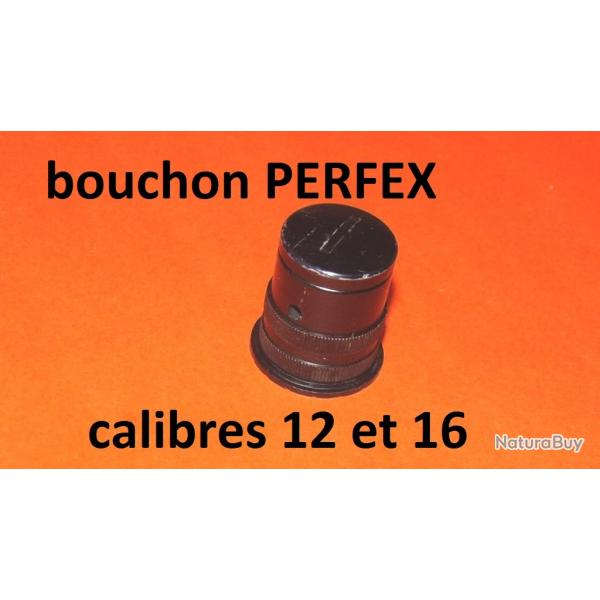 bouchon fusil PERFEX MANUFRANCE calibres 12 et 16 - VENDU PAR JEPERCUTE (SW197)