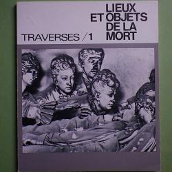 (1975) Traverses /1 : Lieux et objets de la mort - &Eacute;ditions de minuit.
