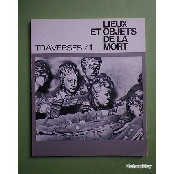(1975) Traverses /1 : Lieux et objets de la mort - �ditions de minuit.