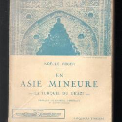en asie mineure la turquie du ghazi de noelle roger
