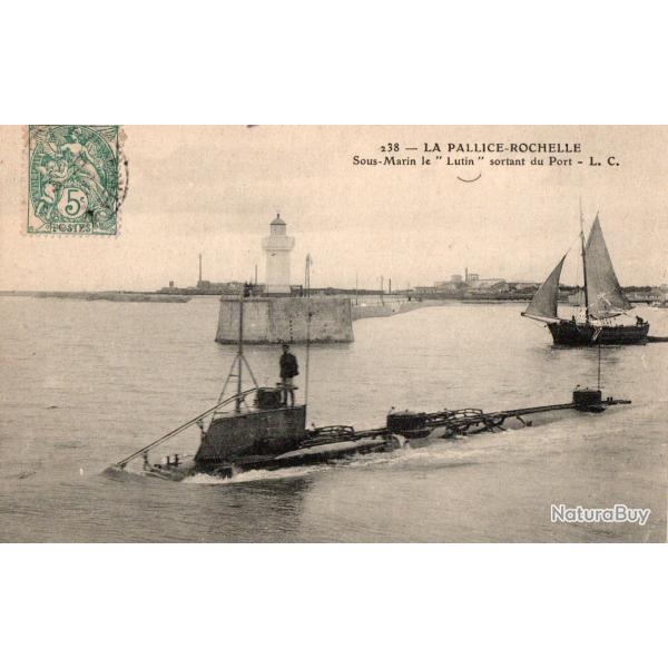 Carte Postale - Sous-Marin le "Lutin" sortant du Port -La Pallice-Rochelle -N�7680
