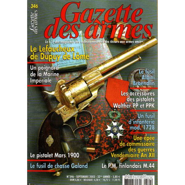 gazette des armes 346 , lefaucheux dupuy de lome, walther pp et ppk part 3, fusil de chasse galand,