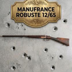 MANUFRANCE ROBUST 12/65 1� sans prix de r&eacute;serve !!