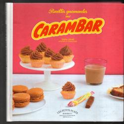 recettes gourmandes aux carambar garlone bardel , marabout les petits plats