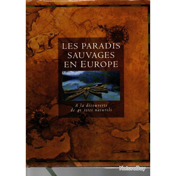 les paradis sauvages en europe � la d�couverte de 45 sites naturels de dwight holing faune et flore