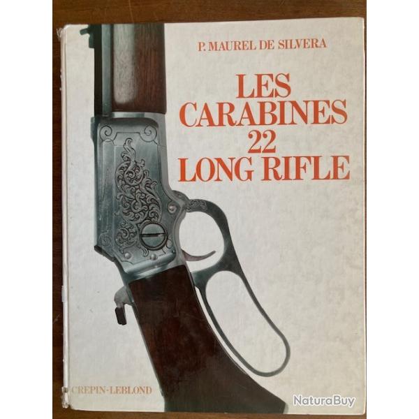 Livre  "  les Carabines 22 Long Rifle  "   ( P. Maurel De Silvera  )