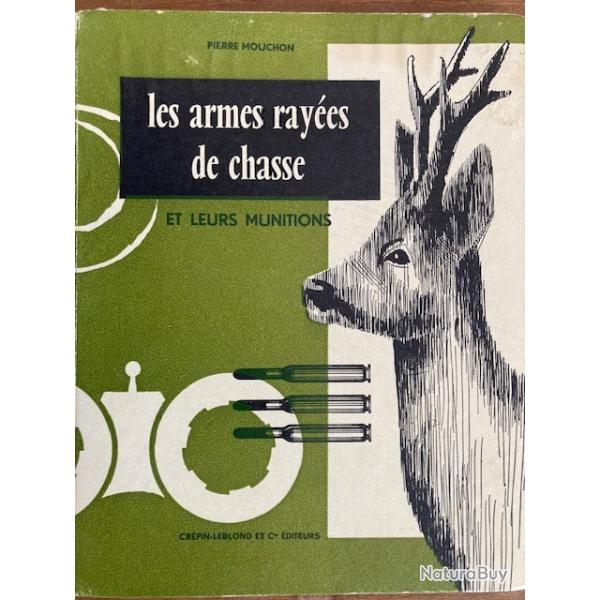 Livre  " les armes ray�es de chasse et leurs munitions  " ( Pierre  MOUCHON  )